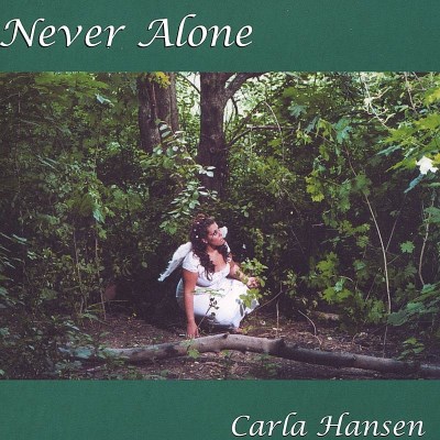 Carla Hansen/Never Alone