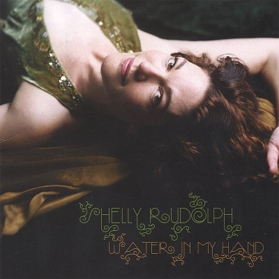 Shelly Rudolph/Water In My Hand
