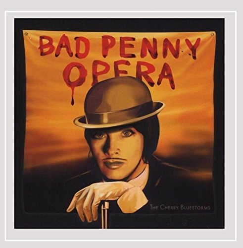 Cherry Bluestorms/Bad Penny Opera