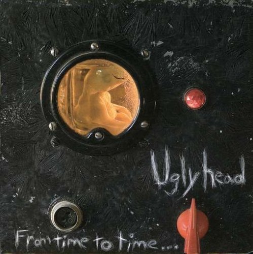 Uglyhead/From Time To Time