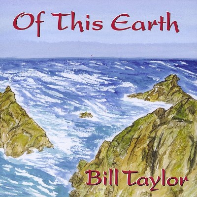 Bill Taylor/Of This Earth
