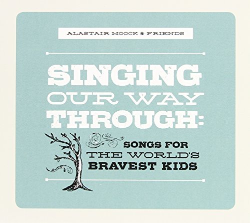 Alastair Moock/Singing Our Way Through: Songs