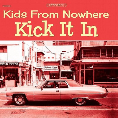 Kids From Nowhere/Kick It In