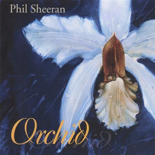 Phil Sheeran/Orchid