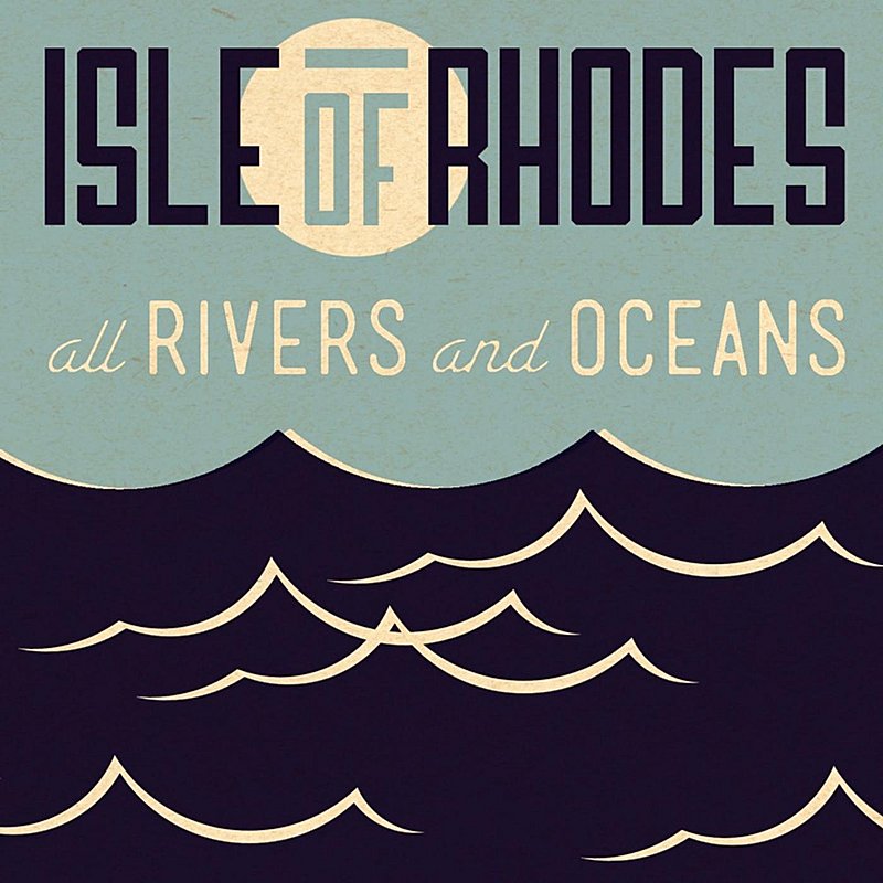 Isle Of Rhodes/All Rivers & Oceans