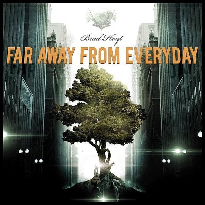 Brad Hoyt/Far Away From Everyday
