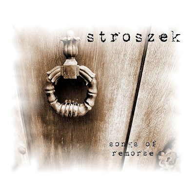 Stroszek Songs Of Remorse 