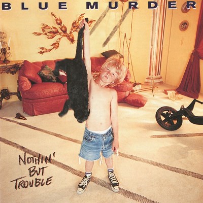 Blue Murder/Nothin' But Trouble@Import-Jpn