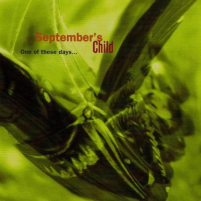 September's Child/One Of These Days