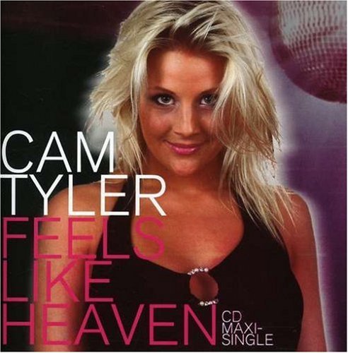 Cam Tyler/Feels Like Heaven