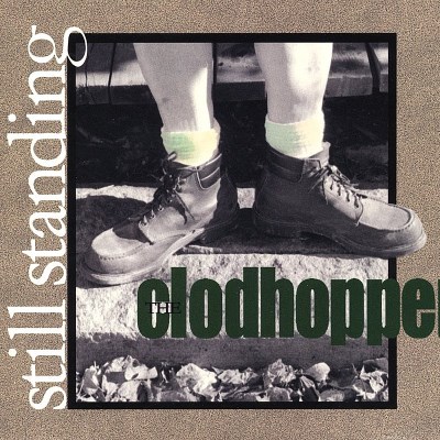 Clodhoppers/Still Standing