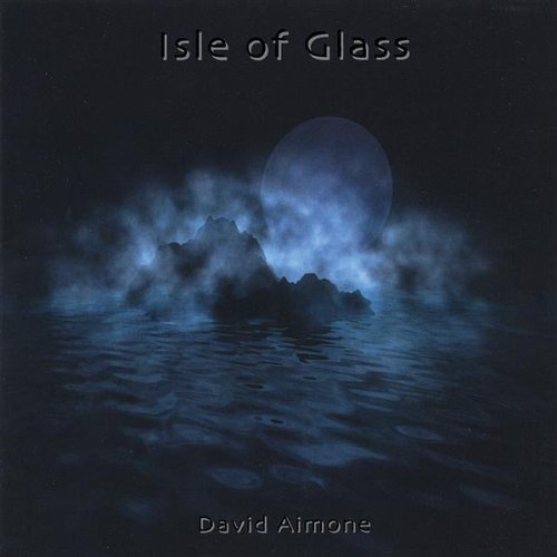 David Aimone/Isle Of Glass