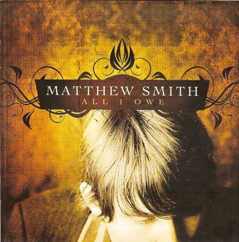 Matthew Smith/All I Owe