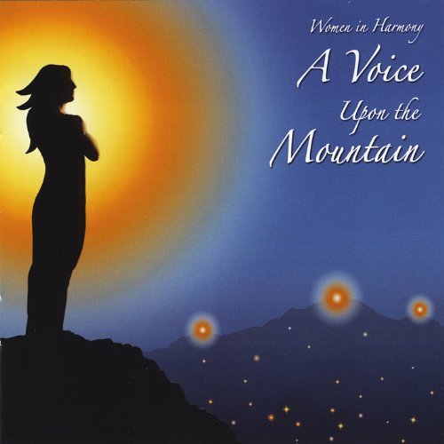 Women In Harmony Voice Upon The Mountain 