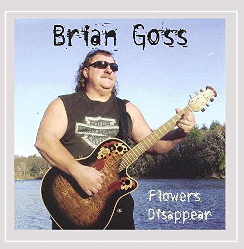Brian Goss/Flowers Disappear