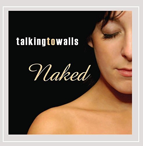 Talking To Walls/Naked
