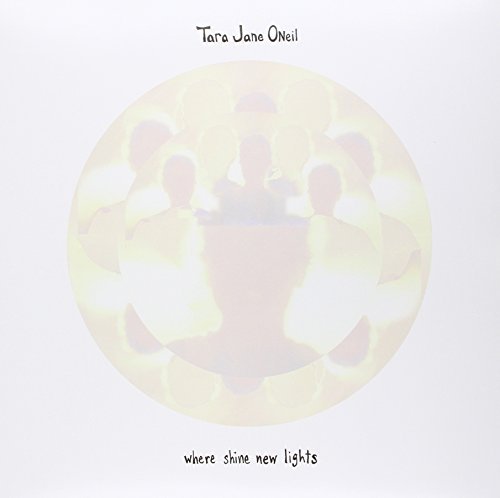 Tara Jane O'Neil/Where Shine New Lights