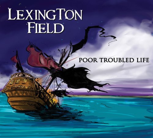 Lexington Field Poor Troubled Life 
