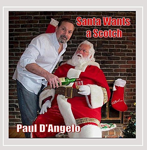 Paul D'Angelo/Santa Wants A Scotch
