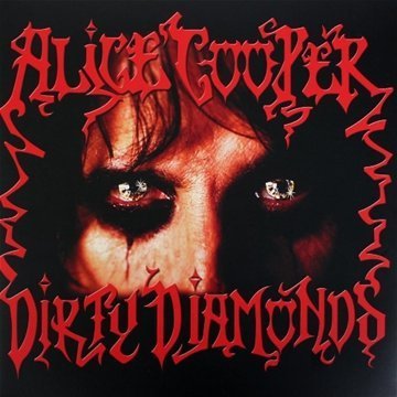 Alice Cooper/Dirty Diamonds@Import-Gbr