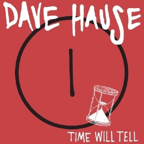 Dave Hause/Time Will Tell@7 Inch Single