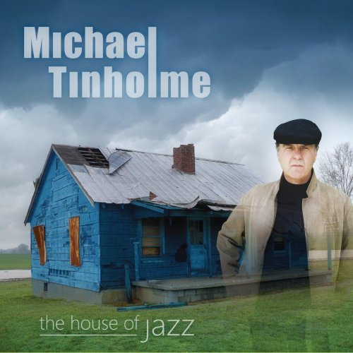 Michael Tinholme/House Of Jazz
