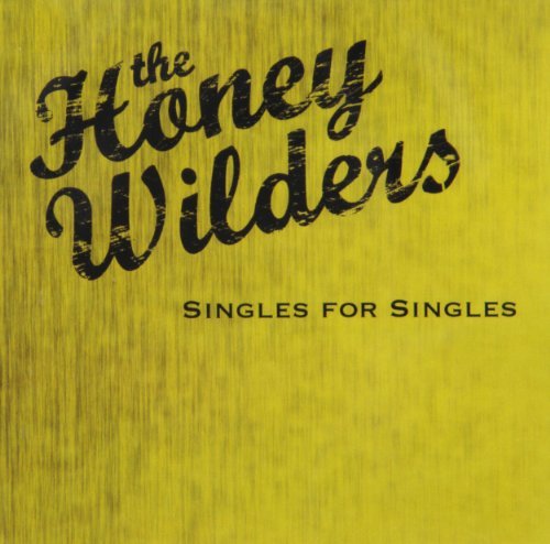 Honey Wilders Singles For Singles 