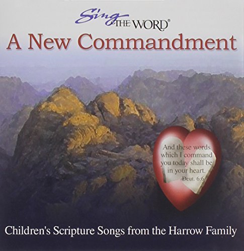 The Harrow Family/Sing The Word: A New Commandment