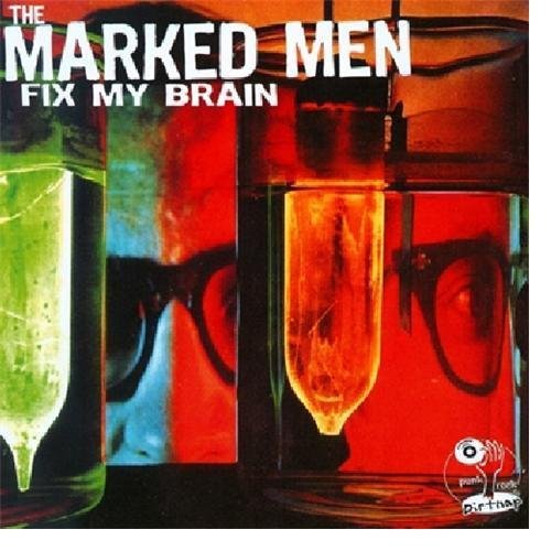 Marked Men/Fix My Brain