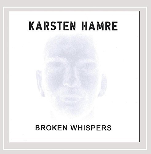 Karsten Hamre/Broken Whispers