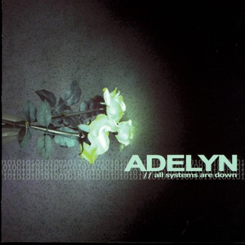 Adelyn/All Systems Are Down