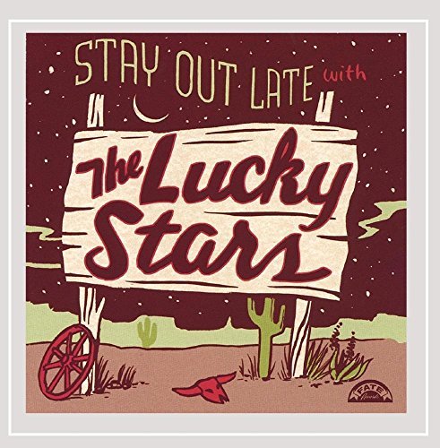 Lucky Stars/Stay Out Late With The Lucky S