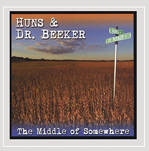 Huns & Dr. Beeker/Middle Of Somewhere
