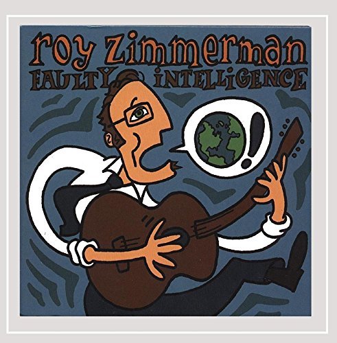 Roy Zimmerman/Faulty Intelligence