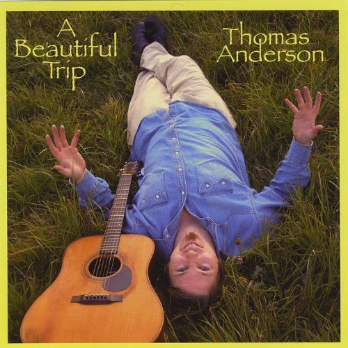Thomas Anderson Beautiful Trip 
