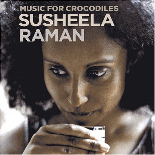 Susheela Raman/Music For Crocodiles@Import-Eu