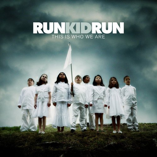 Run Kid Run/This Is Who We Are