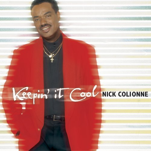 Nick Colionne/Keepin' It Cool
