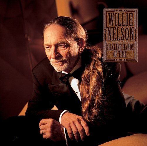 Willie Nelson/Healing Hands Of Time