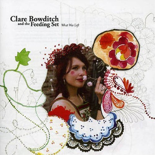 Cla Bowditch & The Feeding Set/What Was Left@Import-Aus@Standard Edition/