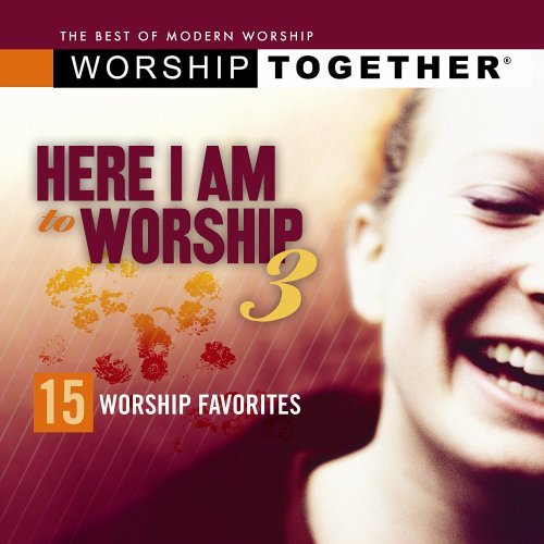 Here I Am To Worship/Vol. 3-Here I Am To Worship