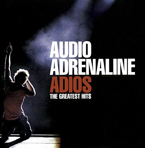 Audio Adrenaline/Adios: Greatest Hits
