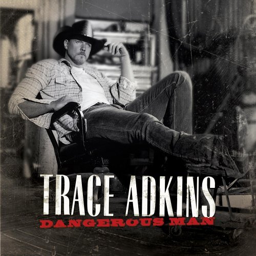 Trace Adkins/Dangerous Man
