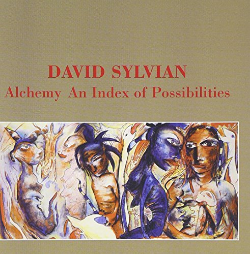 David Sylvian/Alchemy- Index Of Possibilitie@Remastered