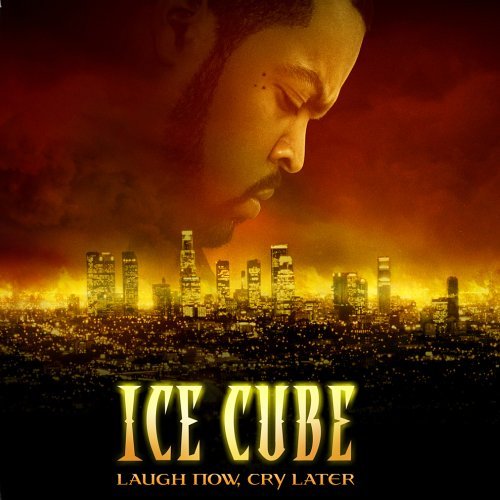 Ice Cube/Laugh Now Cry Later@Clean Version