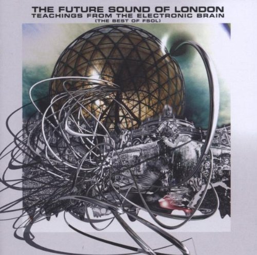 Future Sound Of London/Teachings From The Electronic