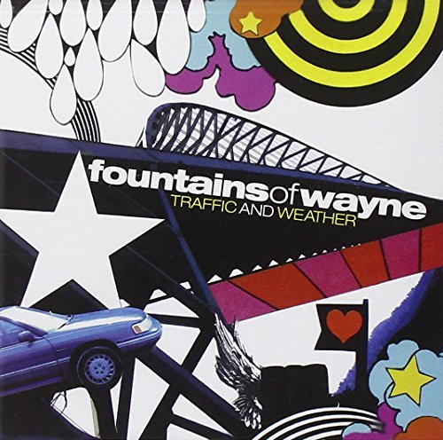 Fountains Of Wayne Traffic & Weather 