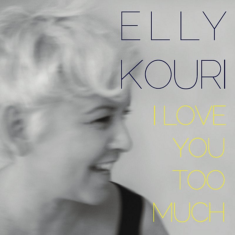 Elly Kouri/I Love You Too Much