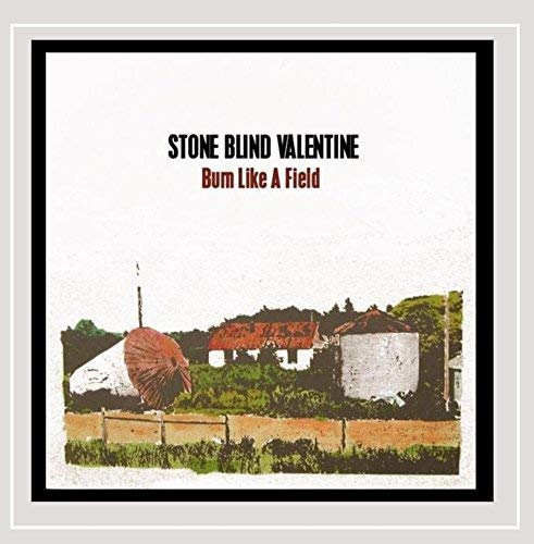 Stone Blind Valentine/Burn Like A Field