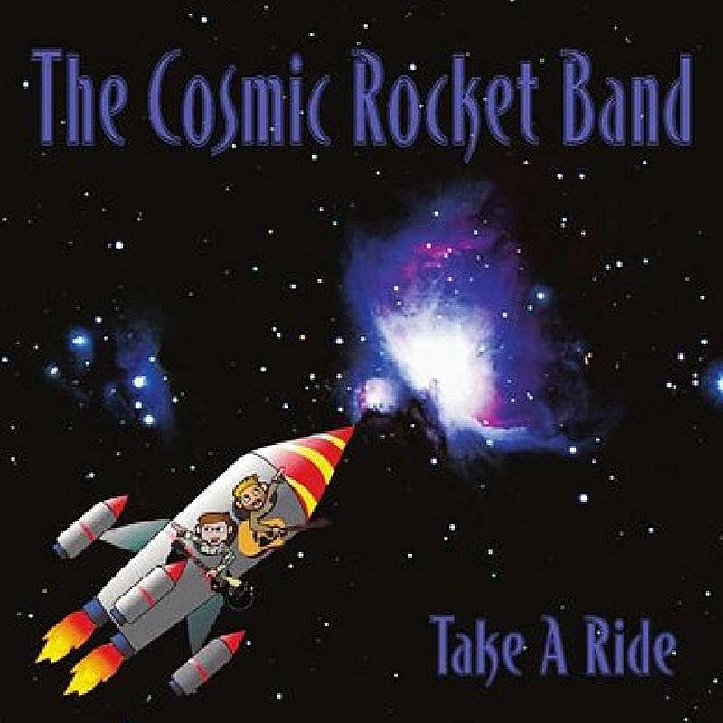 Cosmic Rocket Band/Take A Ride